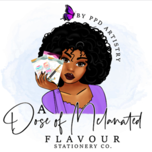"A Dose Of Melanated Flavour" Stationery Shop