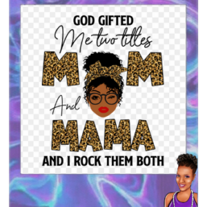 God Gift Me Two Titles - Mom & Mama| Faith Inspired ~ Bleached shirt | Choose your own tee color