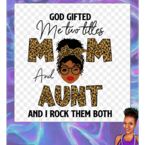 God Gift Me Two Titles - Mom & Aunt | Faith Inspired ~ Bleached shirt | Choose your own tee color
