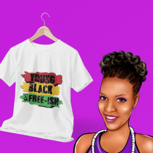 Black, Young & Free-ish | Bleached shirt | Choose your own tee color