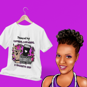 Powered By Caffeine, Cuss Words, & Gangsta Rap | Bleached shirt | Choose your own tee color