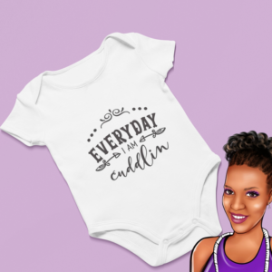 Everyday I Am Cuddlin | Custom Baby Onesie | Choose your wording color