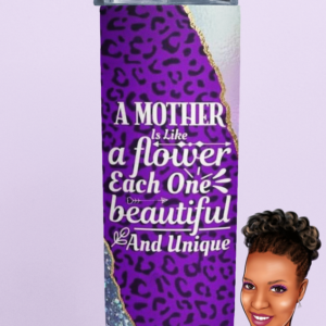 A Mother is like... | Small Business Inspired ~ Personalized | Custom 20 oz. Tumbler