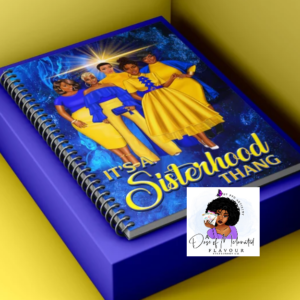 Our Exclusive – IT’S A SISTERHOOD THANG (Blue & Gold) ~ Planner/Journal/Notebook