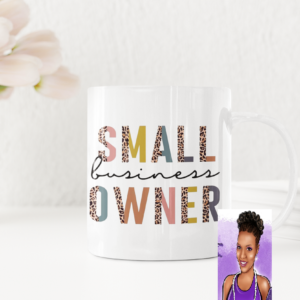 Small Business Owner ~ Personalized | Custom 15 oz. Ceramic Mug