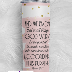 And We Know | Faith Inspired Personalized | Custom 20 oz. Tumbler