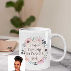 I Pretend Coffee Helps But I Am Still A .... ~ Personalized | Custom 15 oz. Ceramic Mug