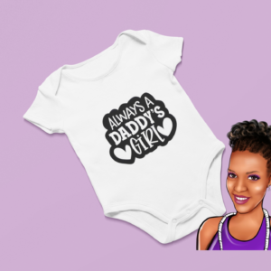 Always A Daddy's Girl | Custom Baby Onesie | Choose your wording color