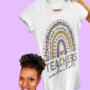 Teachers, We Do It All  | Bleached shirt | Choose your own tee color