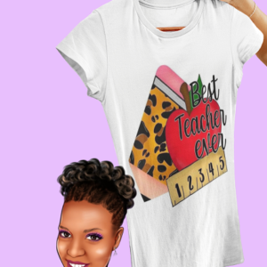 Best Teacher Ever | Bleached shirt | Choose your own tee color