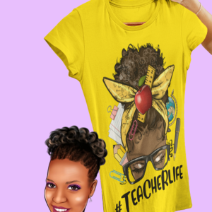 Teacher Life T-shirt (African American)