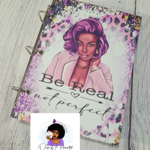 Our Exclusive – Custom Binder - Be Real ~ Not Perfect